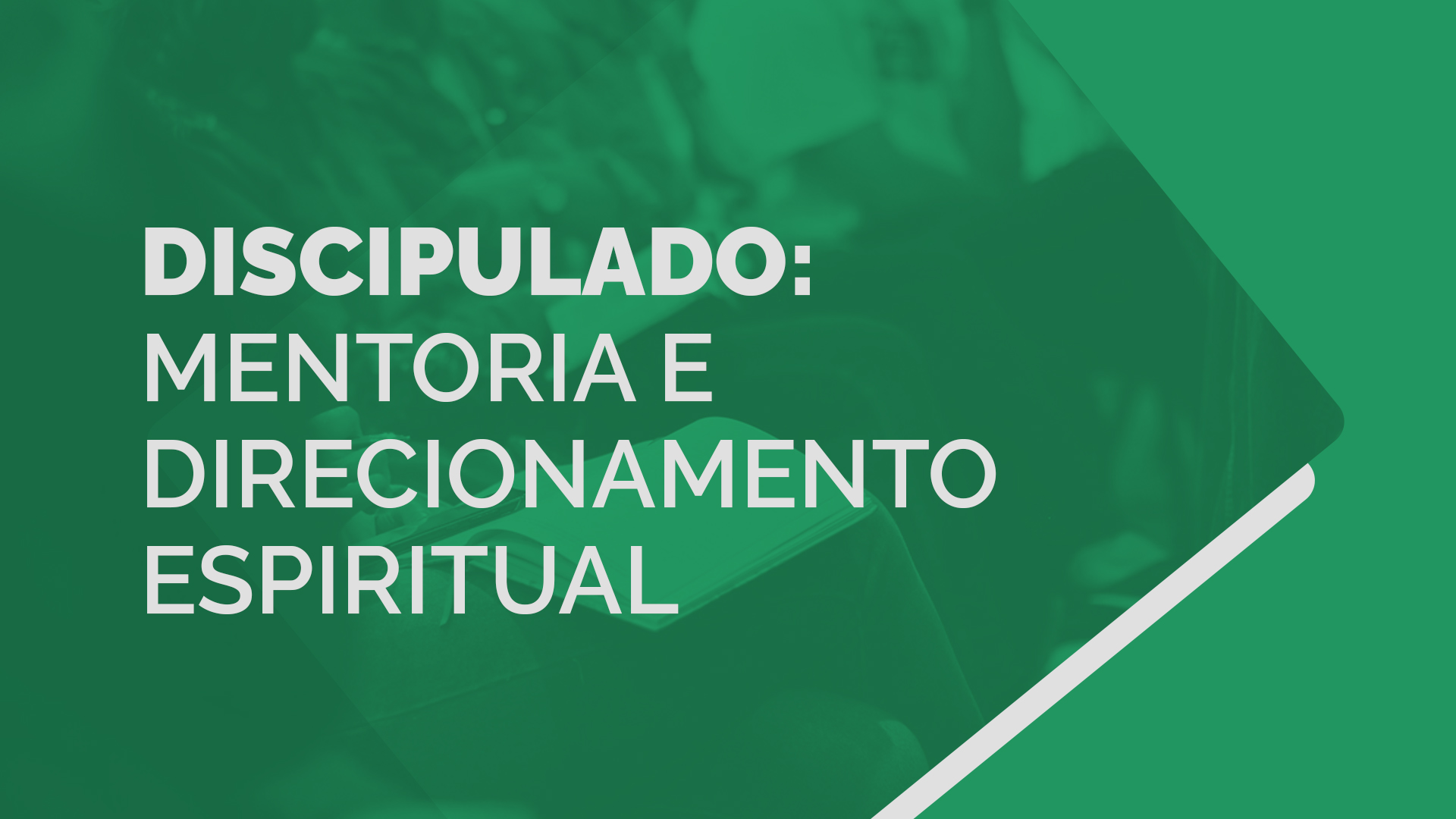Discipulado e Mentoria Espiritual